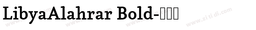 LibyaAlahrar Bold字体转换 LibyaAlahrar Bold字体转换